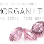 モルガナイト 4月の誕生石 ピンクベリル ローズベリル モルガン石 Morganaite